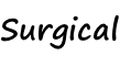 Surgical