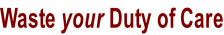 Waste your Duty of Care